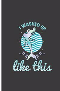 I Washed Up Like This