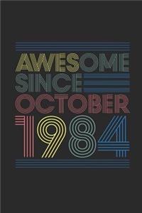 Awesome Since October 1984: Blank Lined Notebook - Journal for October Birthday Gift Idea