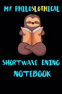 My Philoslothical Shortwave Ening Notebook