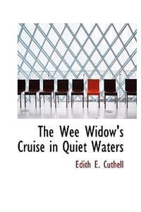 The Wee Widow's Cruise in Quiet Waters