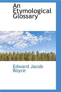 An Etymological Glossary