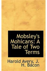 Mobsley's Mohicans