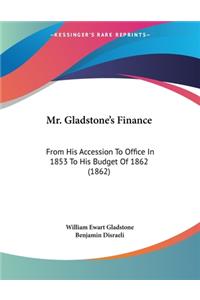 Mr. Gladstone's Finance