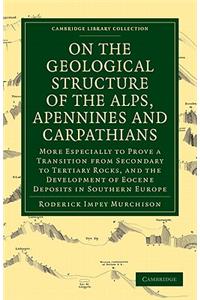 On the Geological Structure of the Alps, Apennines and Carpathians