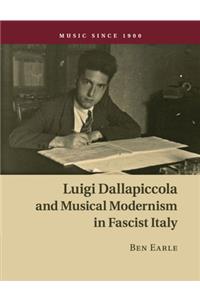 Luigi Dallapiccola and Musical Modernism in Fascist Italy