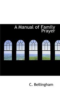 A Manual of Family Prayer