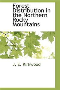 Forest Distribution in the Northern Rocky Mountains