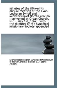 Minutes of the Fifty-Ninth Annual Meeting of the Evan. Lutheran Synod and Ministerium of North Carol