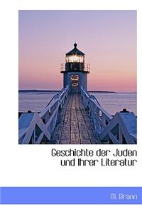 Geschichte Der Juden Und Ihrer Literatur