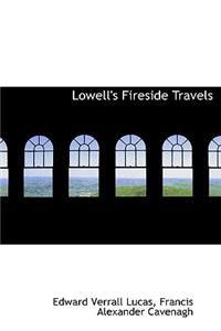 Lowell's Fireside Travels