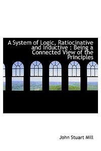 A System of Logic, Ratiocinative and Inductive
