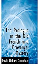 The Prologue in the Old French and Proven Al Mystery