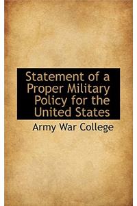 Statement of a Proper Military Policy for the United States