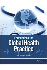 Foundations for Global Health Practice