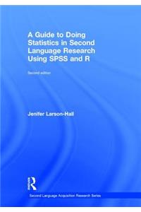 Guide to Doing Statistics in Second Language Research Using SPSS and R