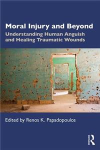 Moral Injury and Beyond