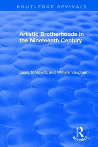 Artistic Brotherhoods in the Nineteenth Century