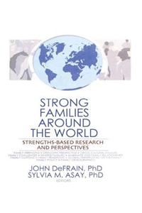 Strong Families Around the World: Strengths-Based Research and Perspectives