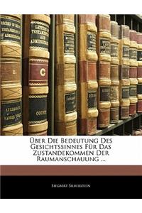 Uber Die Bedeutung Des Gesichtssinnes Fur Das Zustandekommen Der Raumanschauung ...