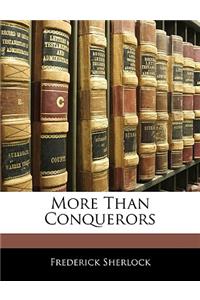 More Than Conquerors