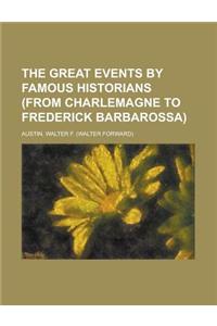 The Great Events by Famous Historians (from Charlemagne to Frederick Barbarossa) Volume 05