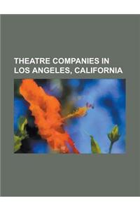 Theatre Companies in Los Angeles, California