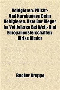 Voltigieren: Trainer (Voltigieren), Voltigierer, Wettbewerb (Voltigieren), Pflicht- Und Kurubungen Beim Voltigieren