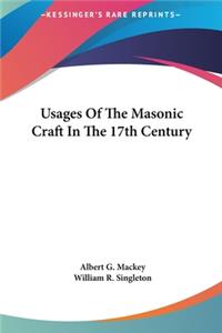 Usages of the Masonic Craft in the 17th Century