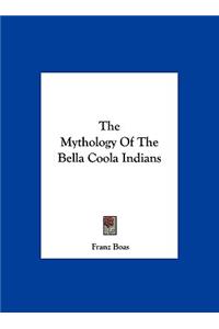 Mythology Of The Bella Coola Indians