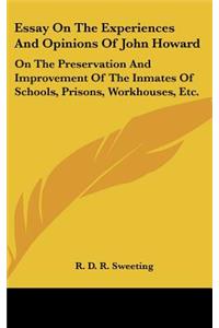 Essay on the Experiences and Opinions of John Howard