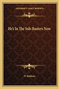 He's in the Sub-Busters Now