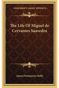 Life Of Miguel de Cervantes Saavedra