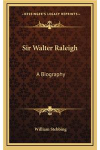 Sir Walter Raleigh