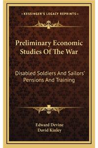 Preliminary Economic Studies of the War