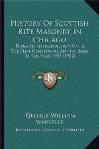 History Of Scottish Rite Masonry In Chicago