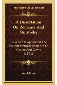A Dissertation on Romance and Minstrelsy