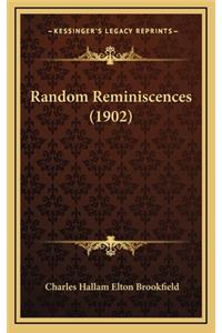 Random Reminiscences (1902)