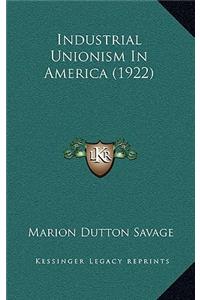 Industrial Unionism in America (1922)