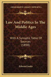 Law And Politics In The Middle Ages