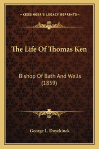 The Life Of Thomas Ken