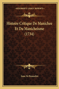Histoire Critique De Manichee Et Du Manicheisme (1734)