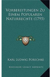 Vorbereitungen Zu Einem Popularen Naturrechte (1795)