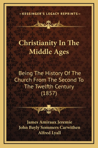 Christianity In The Middle Ages