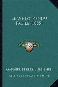 Whist Rendu Facile (1855)