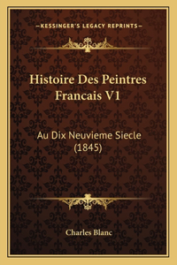 Histoire Des Peintres Francais V1