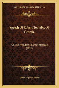 Speech Of Robert Toombs, Of Georgia