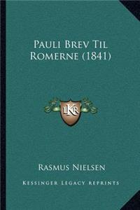 Pauli Brev Til Romerne (1841)