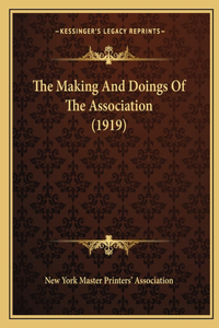 Making And Doings Of The Association (1919)