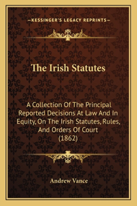 The Irish Statutes