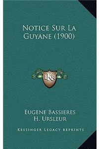 Notice Sur La Guyane (1900)